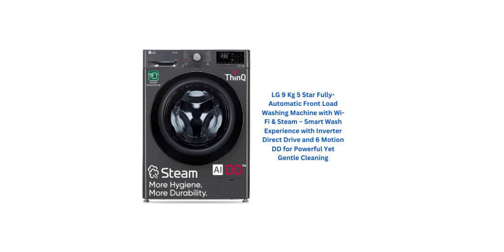 LG 9 Kg 5 Star Fully-Automatic Front Load Washing Machine with Wi-Fi & Steam – Smart Wash Experience with Inverter Direct Drive and 6 Motion DD for Powerful Yet Gentle Cleaning