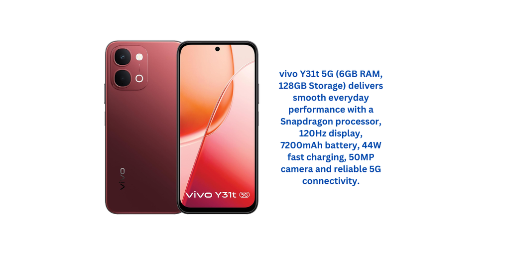 vivo Y31t 5G (6GB RAM, 128GB Storage) delivers smooth everyday performance with a Snapdragon processor, 120Hz display, 7200mAh battery, 44W fast charging, 50MP camera and reliable 5G connectivity.